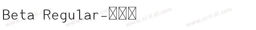 Beta Regular字体转换 Beta Regular字体转换